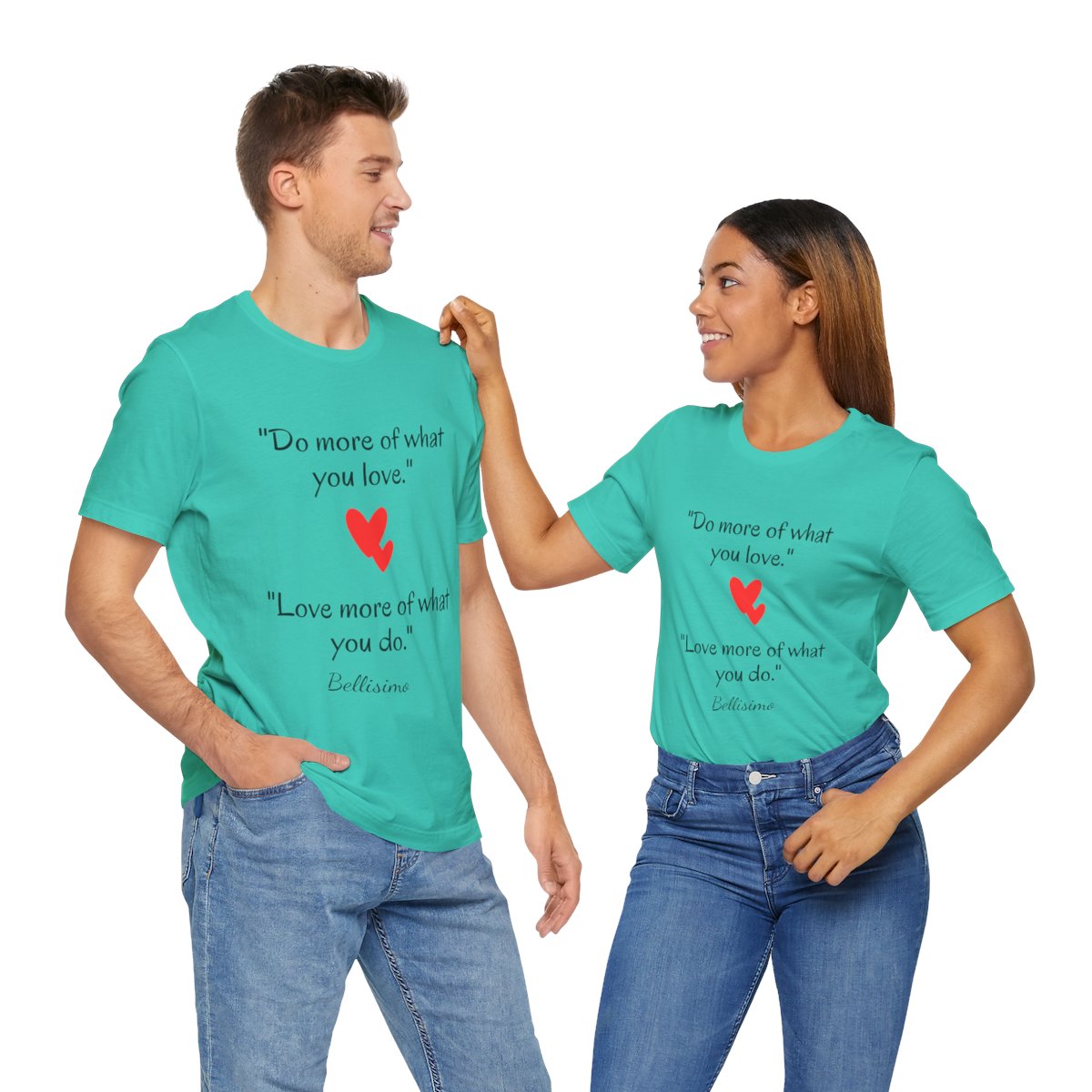 Do more...Love more...Unisex T-shirt